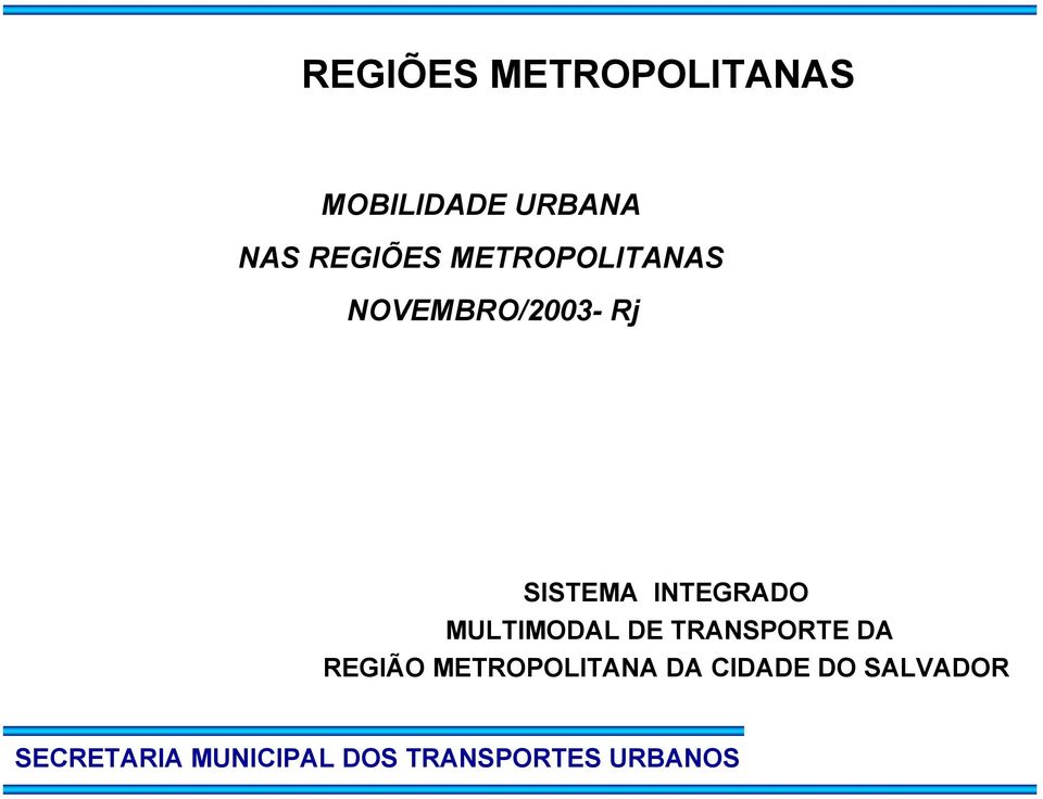 Rj SISTEMA INTEGRADO MULTIMODAL DE