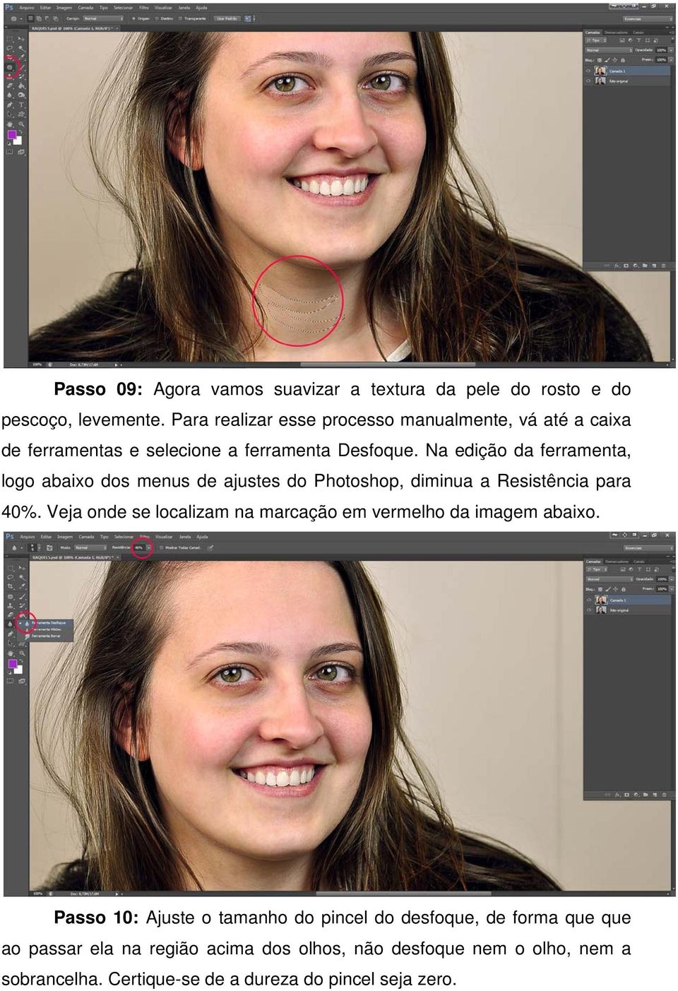 Na edição da ferramenta, logo abaixo dos menus de ajustes do Photoshop, diminua a Resistência para 40%.