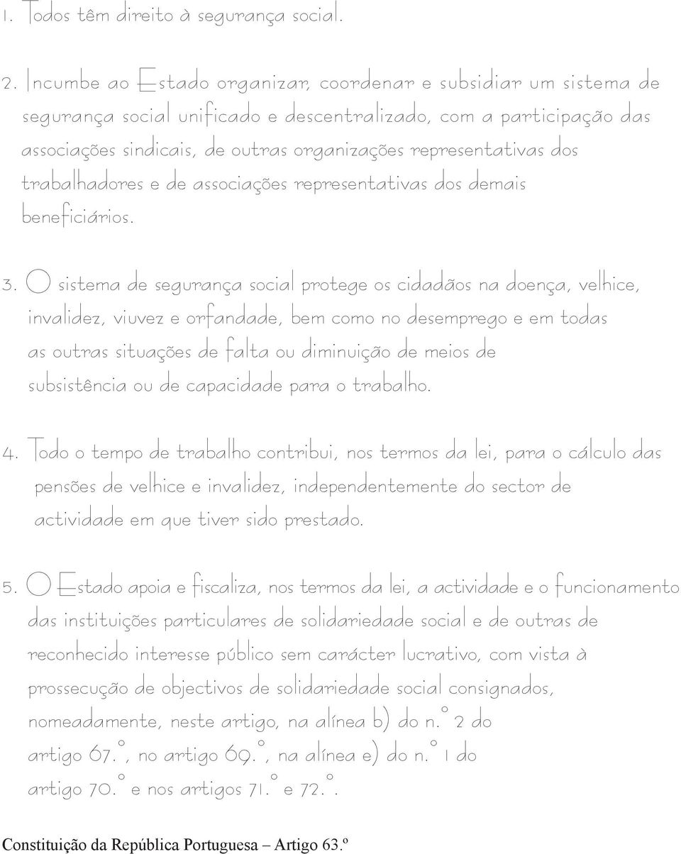 trabalhadores e de associações representativas dos demais beneficiários. 3.