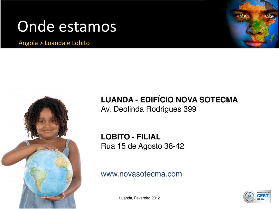 Deolinda Rodrigues 399 LOBITO - FILIAL