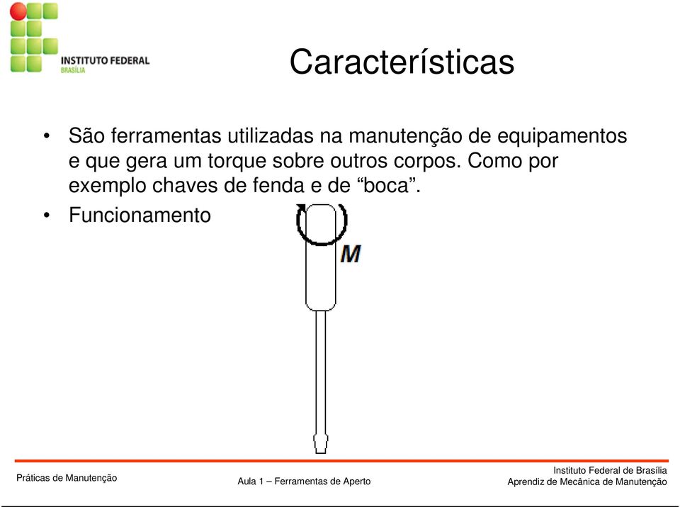 um torque sobre outros corpos.