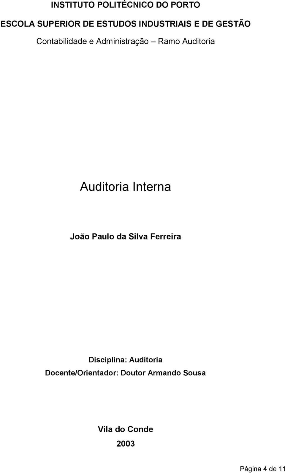 Auditoria Auditoria Interna João Paulo da Silva Ferreira