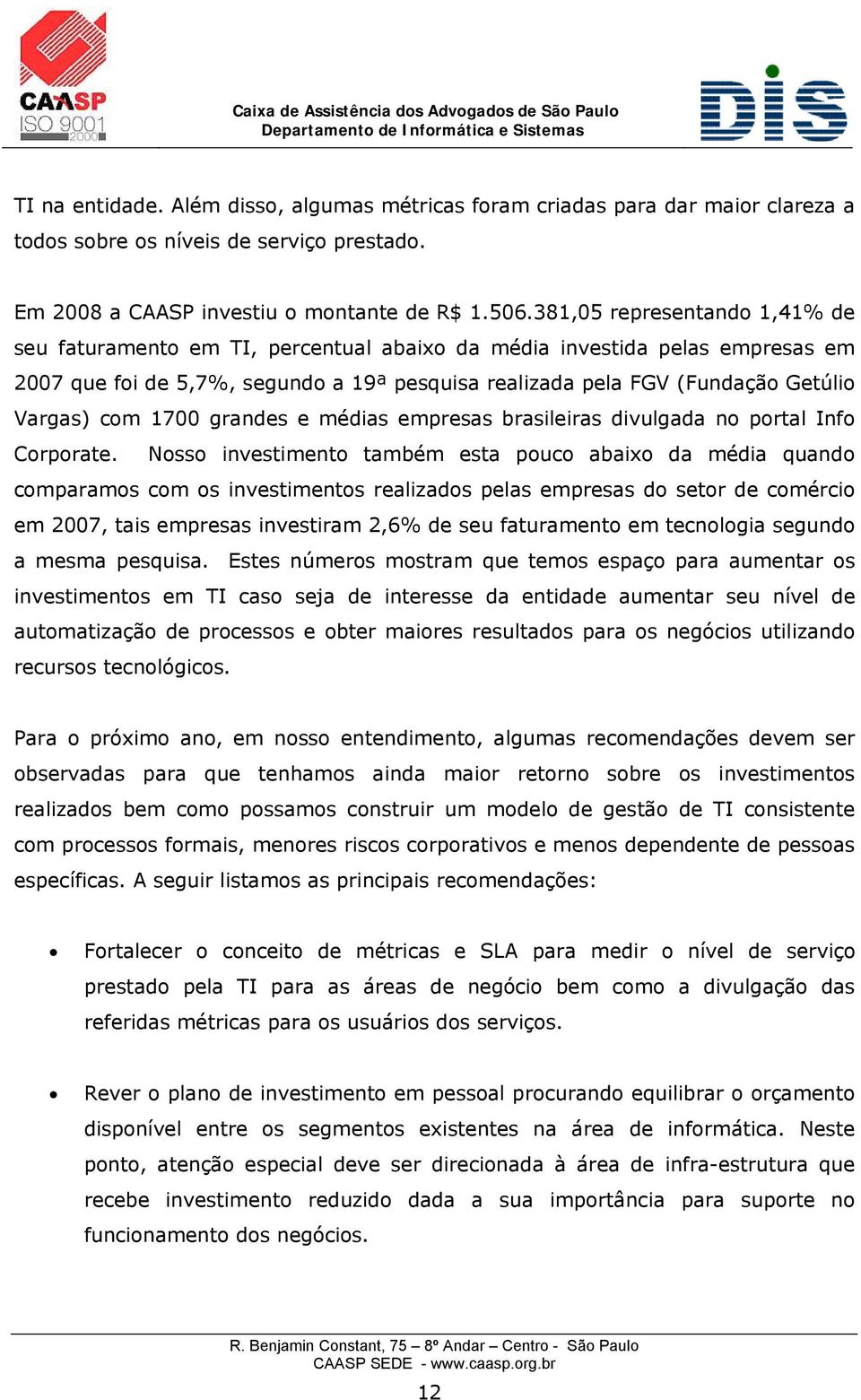 com 1700 grandes e médias empresas brasileiras divulgada no portal Info Corporate.