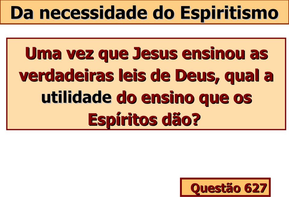 leis de Deus, qual a utilidade do