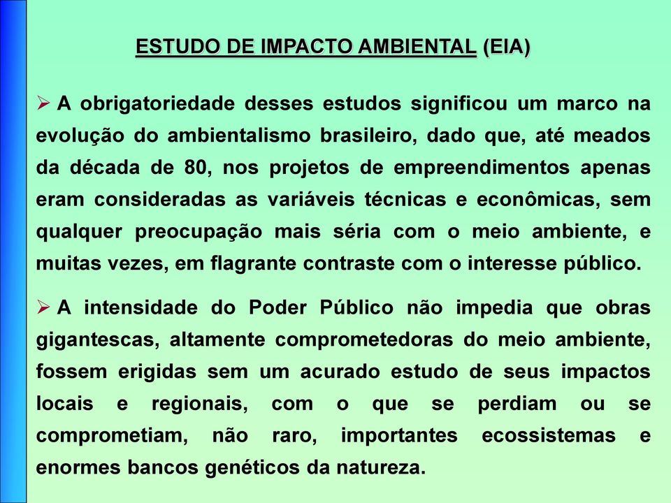 flagrante contraste com o interesse público.