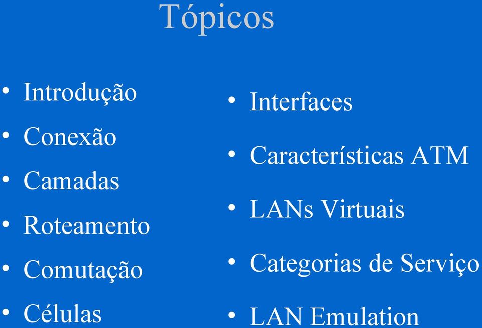 Interfaces Características ATM LANs
