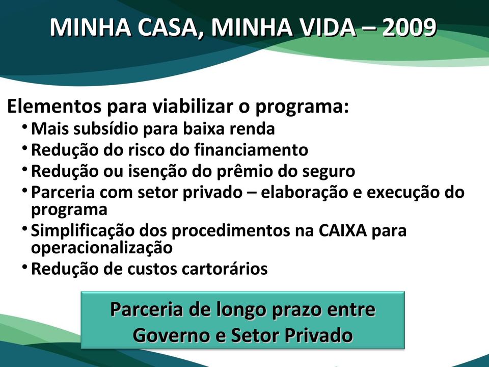 setor privado elaboração e execução do programa Simplificação dos procedimentos na CAIXA para