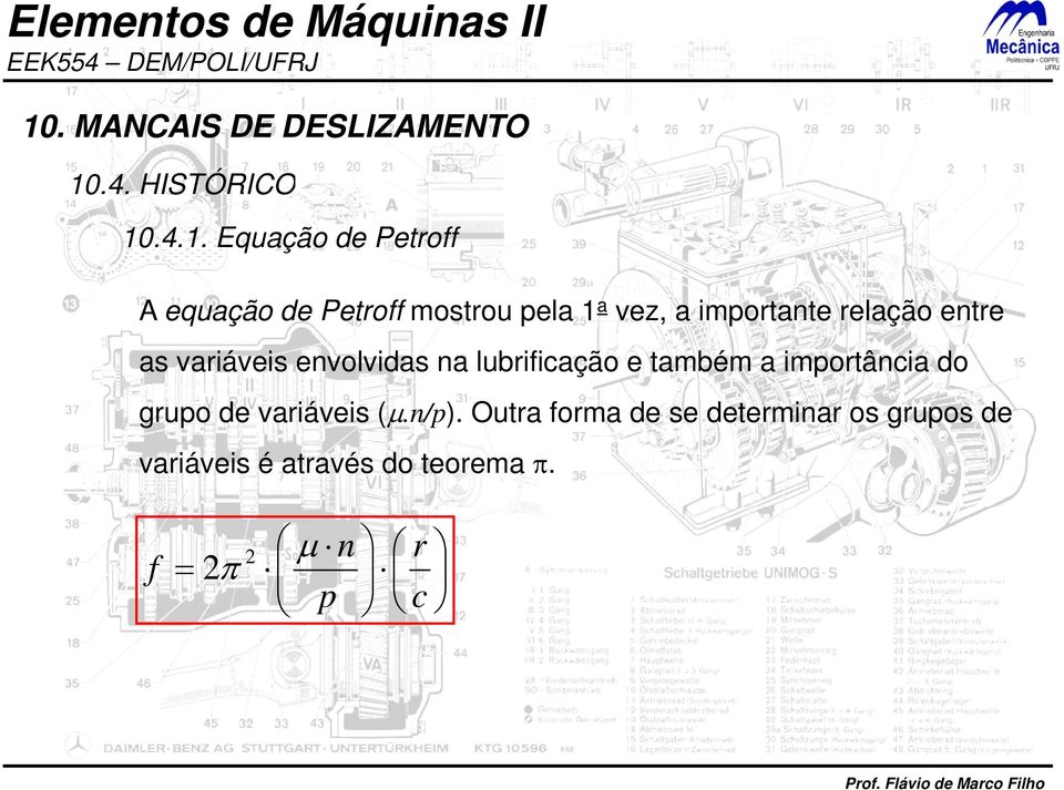 lubrificação e também a importância do grupo de variáveis (μ.n/p).