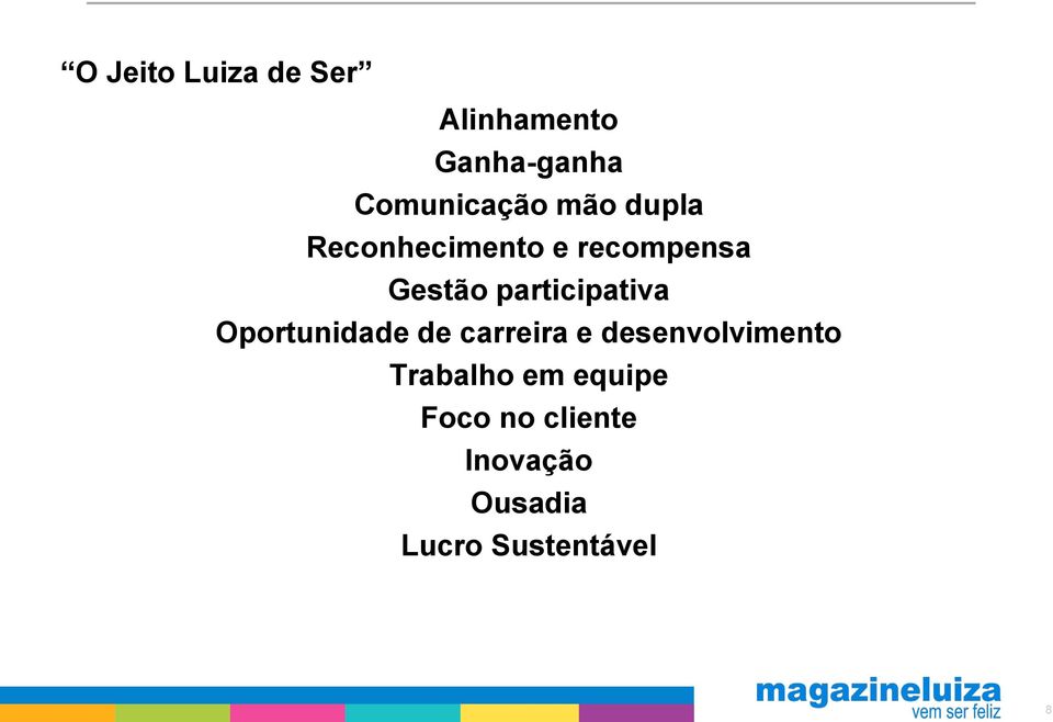 participativa Oportunidade de carreira e desenvolvimento