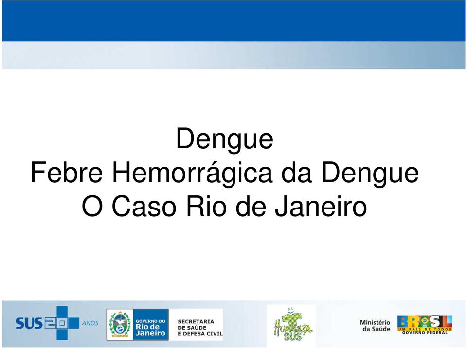 da Dengue O