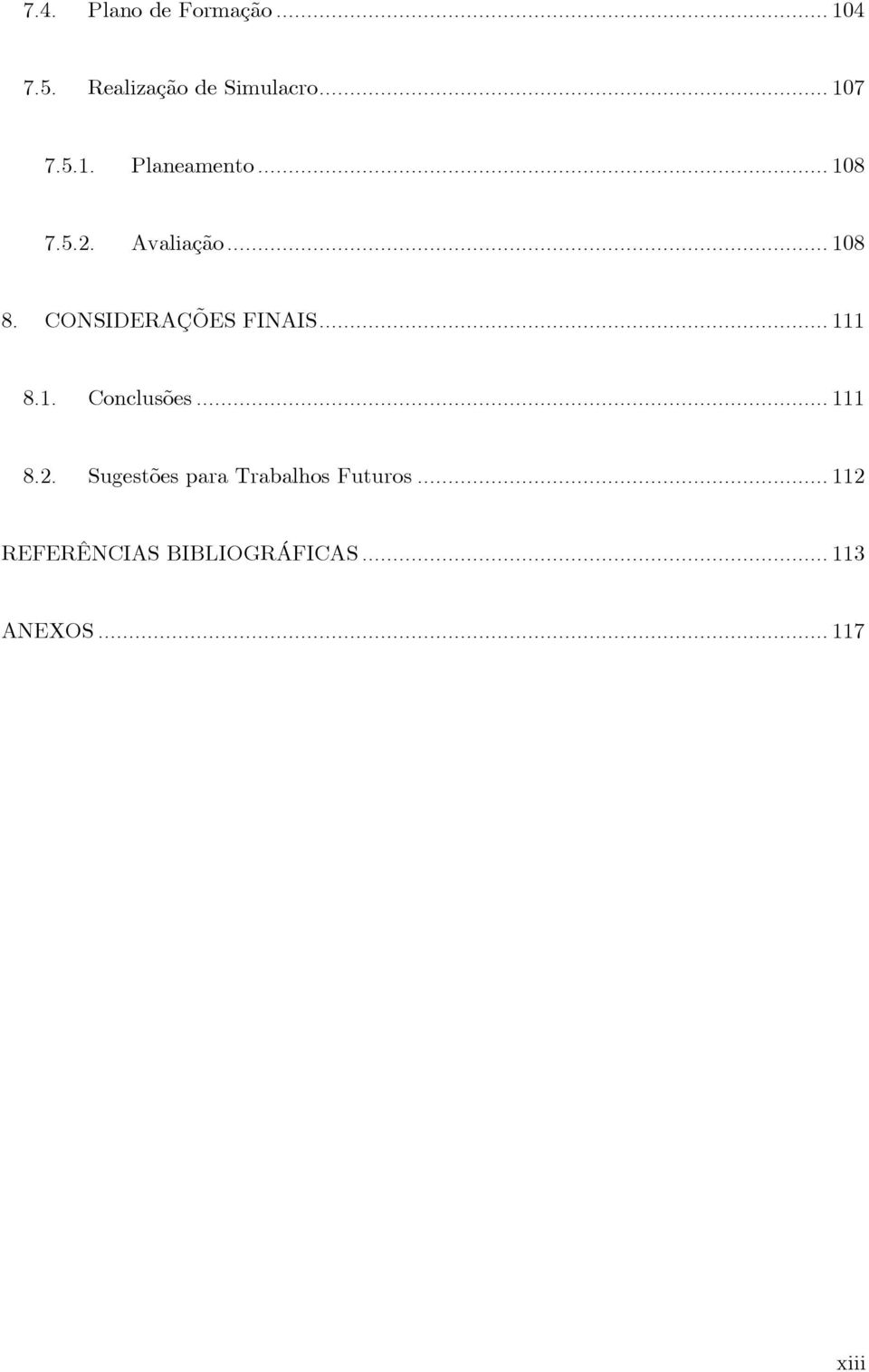 CONSIDERAÇÕES FINAIS... 111 8.1. Conclusões... 111 8.2.