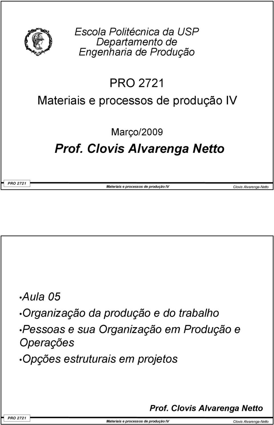 Clovis Alvarenga Netto Aula 05 Organização da produção e do