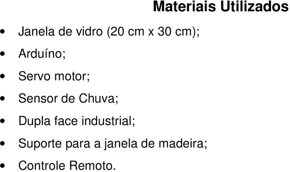 industrial; Suporte para a janela de