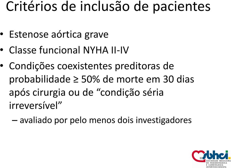 de probabilidade 50% de morte em 30 dias após cirurgia ou de