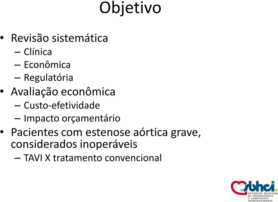 Impacto orçamentário Pacientes com estenose aórtica