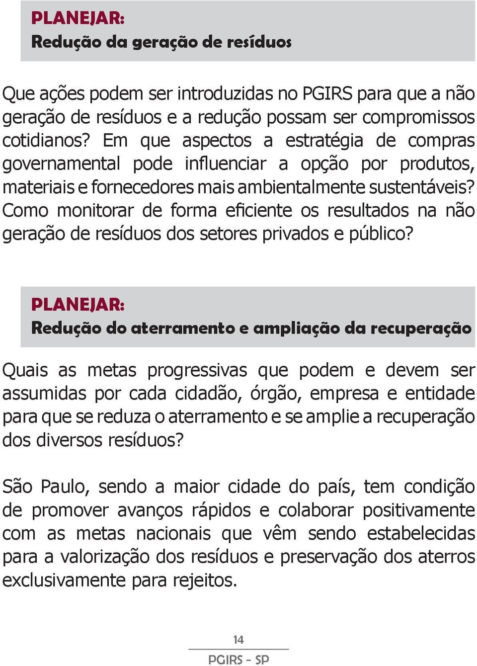 Como monitorar de forma eficiente os resultados na não geração de resíduos dos setores privados e público?