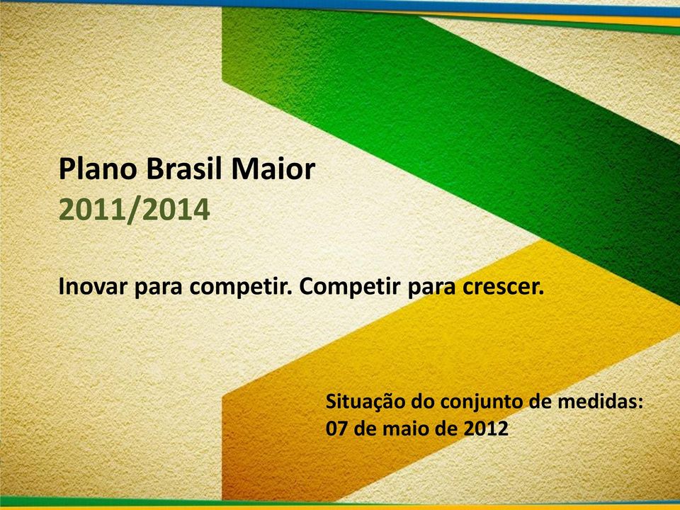 Folha de Pagamento Outros Benefícios Tributários e Fiscais Inovar para competir. Competir para crescer.