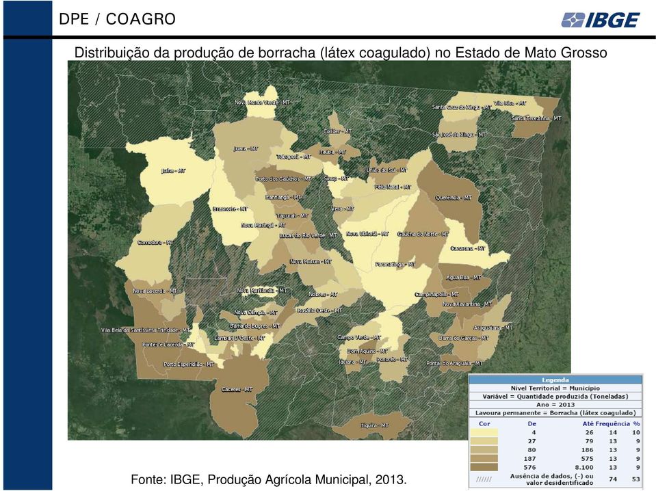 Estado de Mato Grosso Fonte: