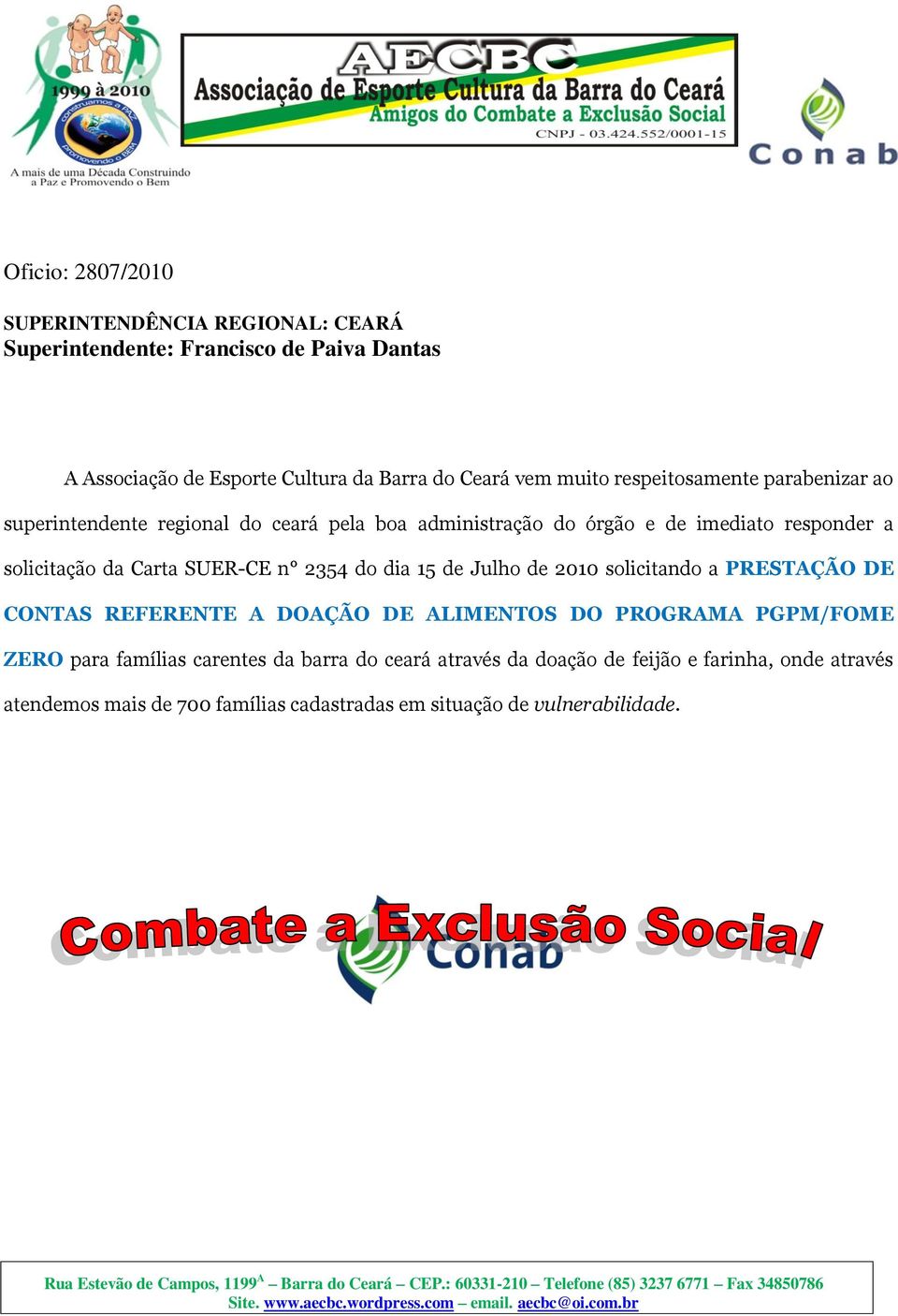 SUER-CE n 2354 do dia 15 de Julho de 2010 solicitando a PRESTAÇÃO DE CONTAS REFERENTE A DOAÇÃO DE ALIMENTOS DO PROGRAMA PGPM/FOME ZERO para famílias