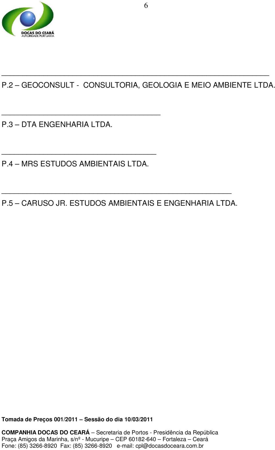 P.4 MRS ESTUDOS AMBIENTAIS LTDA. P.