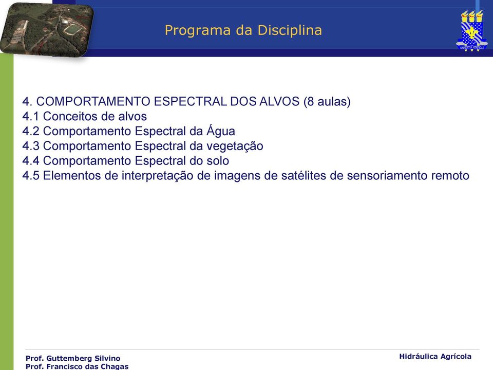 2 Comportamento Espectral da Água 4.