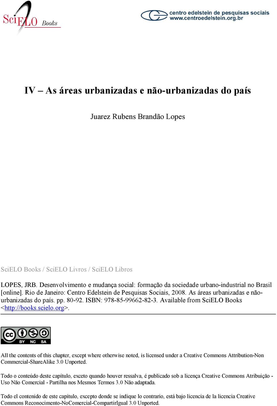 As áreas urbanizadas e nãourbanizadas do país. pp. 80-92. ISBN: 978-85-99662-82-3. Available from SciELO Books <http://books.scielo.org>.