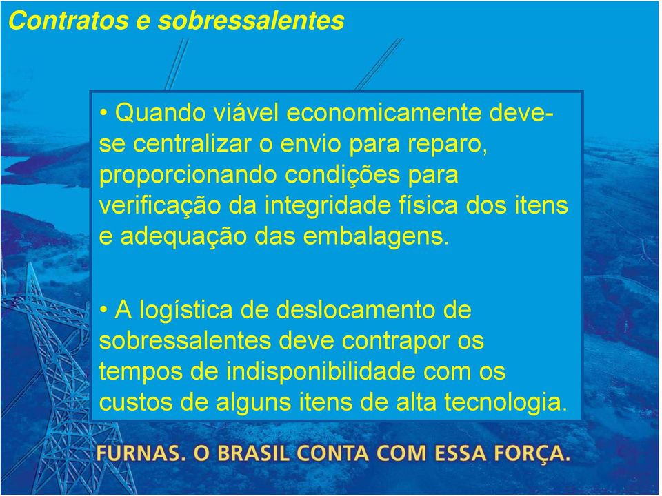 itens e adequação das embalagens.