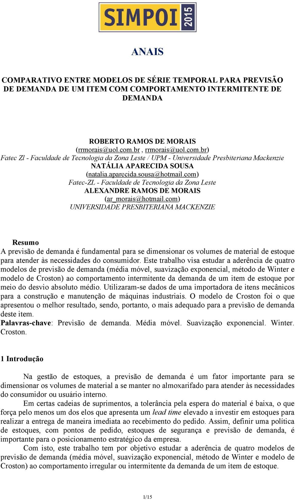 com) Fatec-ZL - Faculdade de Tecnologia da Zona Leste ALEXANDRE RAMOS DE MORAIS (ar_morais@hotmail.