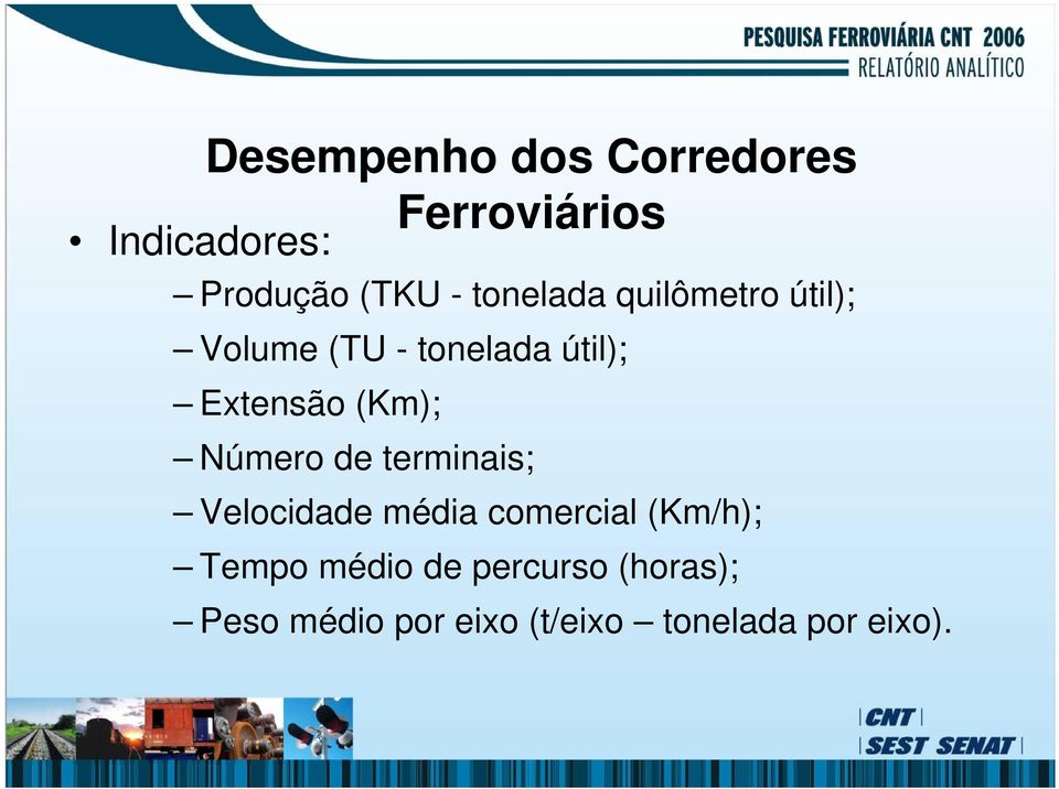 (Km); Número de terminais; Velocidade média comercial (Km/h); Tempo