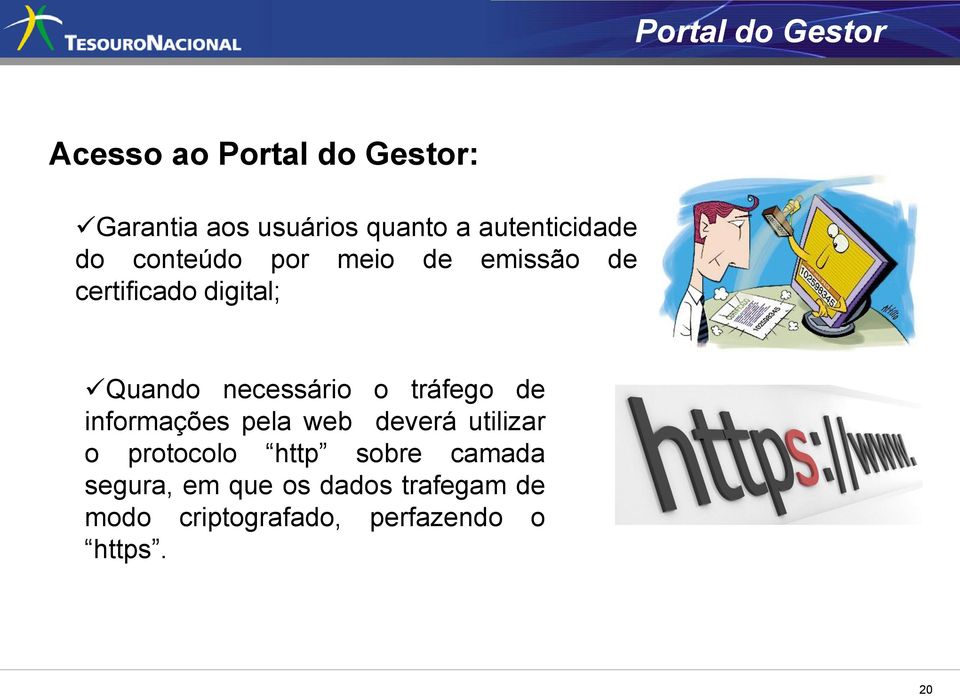 necessário o tráfego de informações pela web deverá utilizar o protocolo http