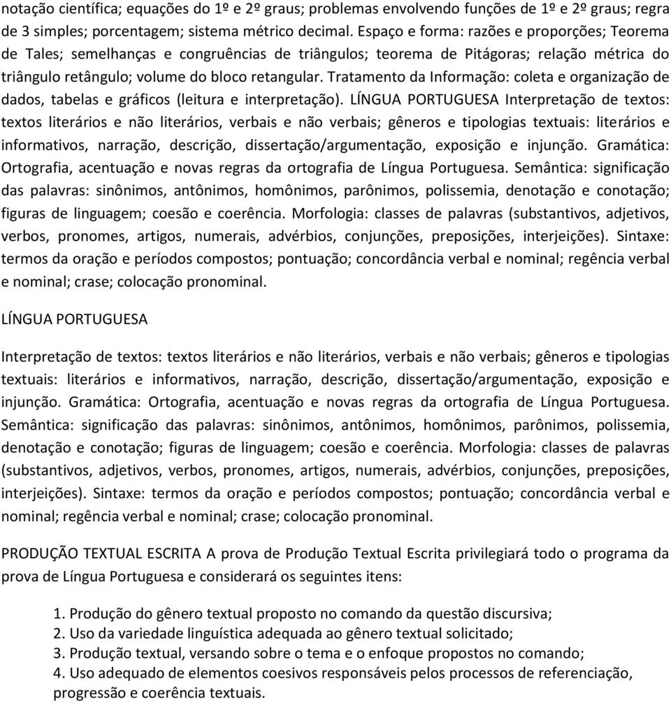 Tratamento da Informação: coleta e organização de dados, tabelas e gráficos (leitura e interpretação).