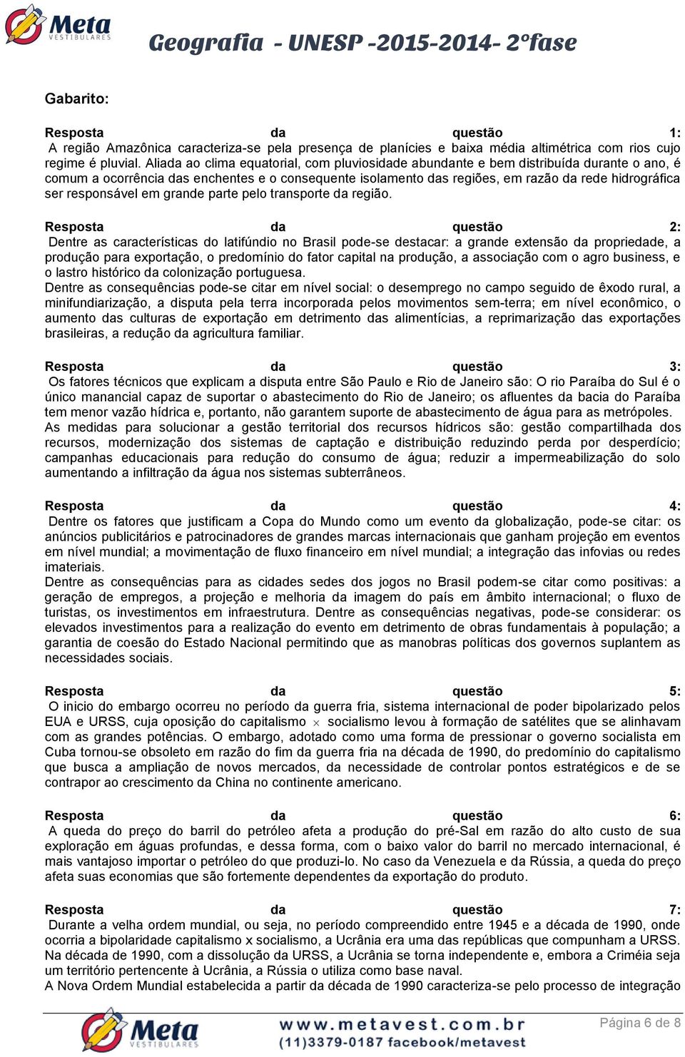 responsável em grande parte pelo transporte da região.