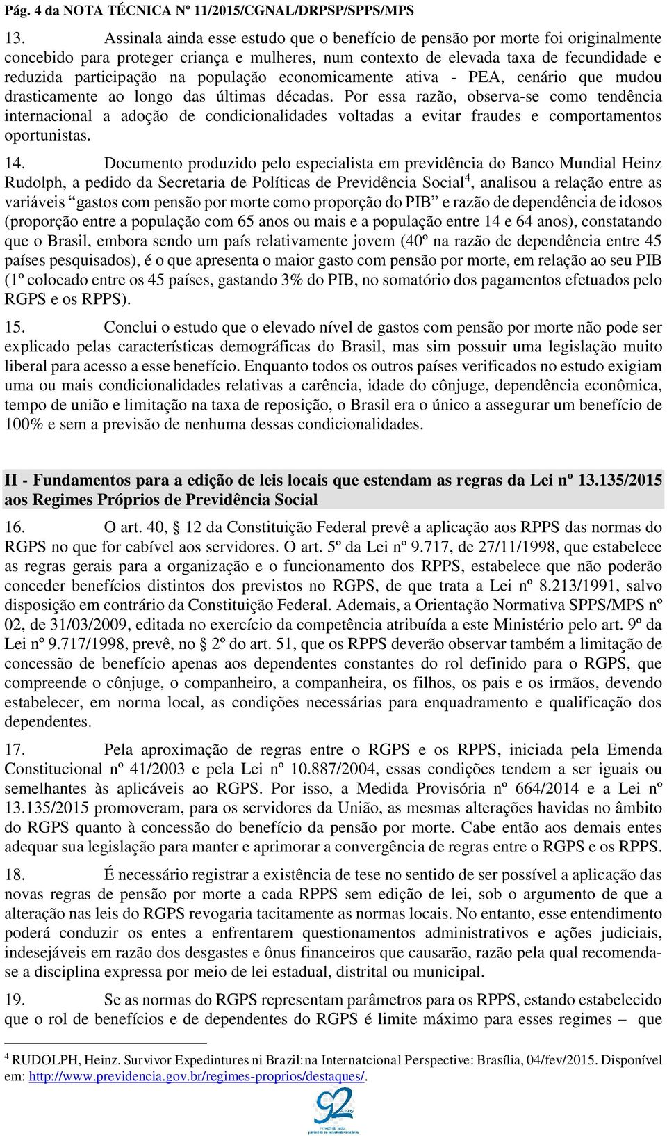 população economicamente ativa - PEA, cenário que mudou drasticamente ao longo das últimas décadas.