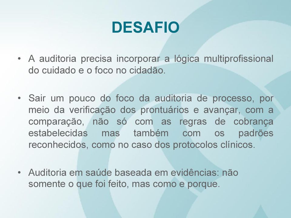 comparação, não só com as regras de cobrança estabelecidas mas também com os padrões reconhecidos, como no