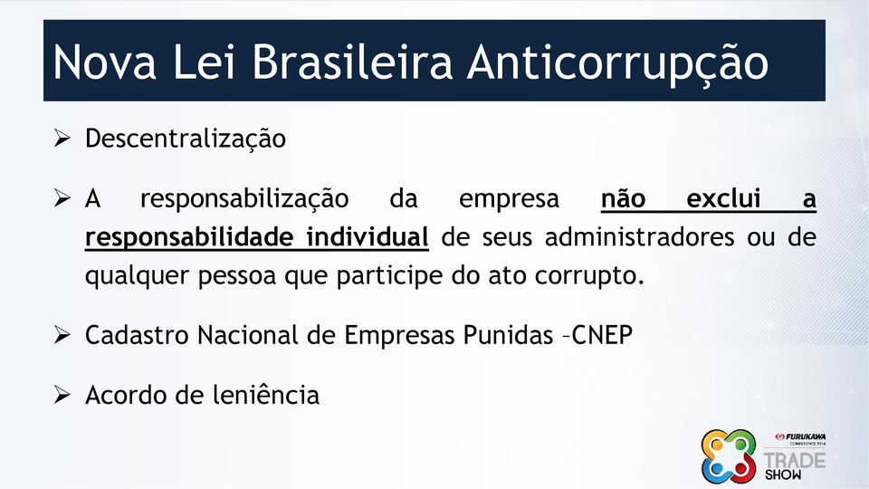 individual de seus administradores ou de qualquer pessoa que