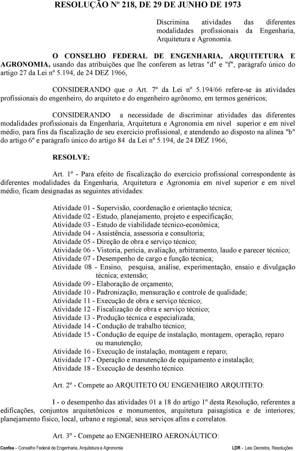 194, de 24 DEZ 1966, CONSIDERANDO que o Art. 7º da Lei nº 5.