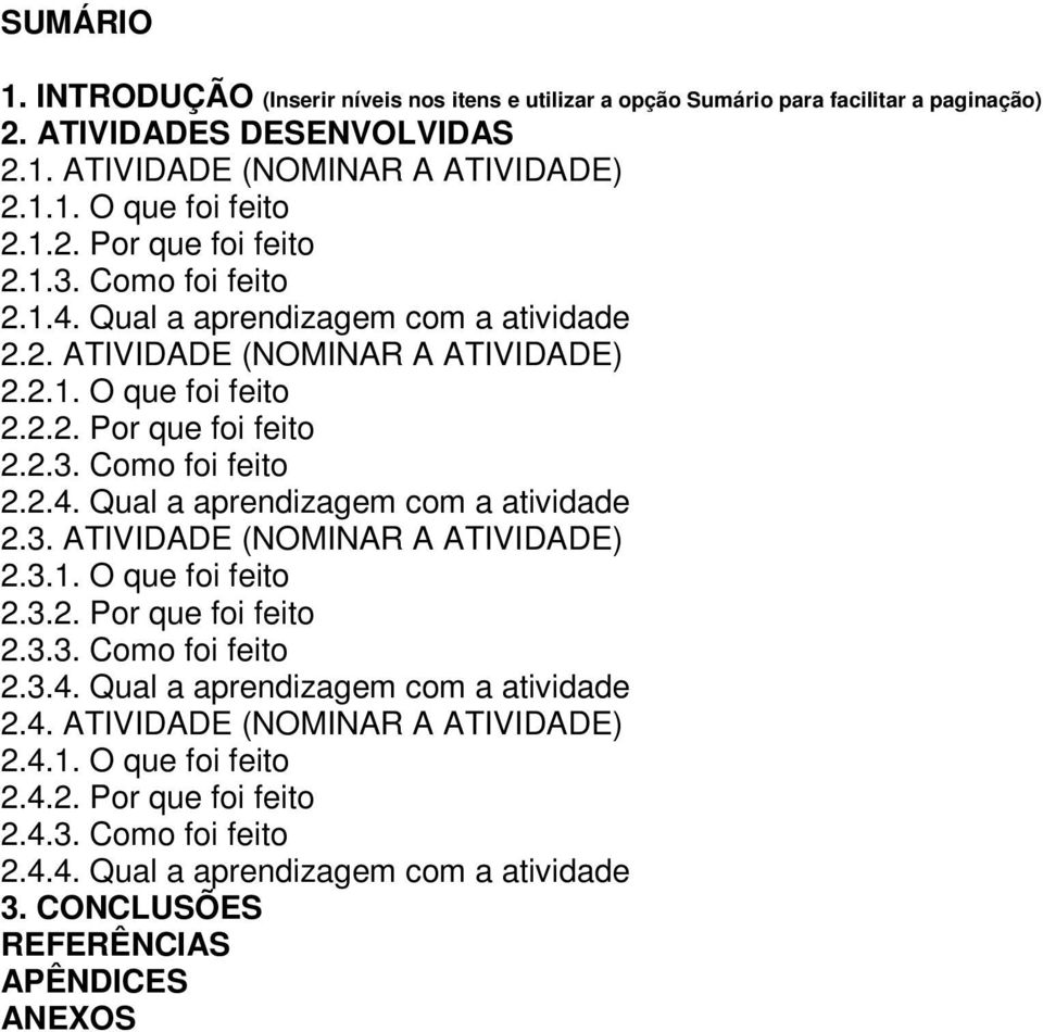 CONCLUSÕES REFERÊNCIAS APÊNDICES ANEXOS