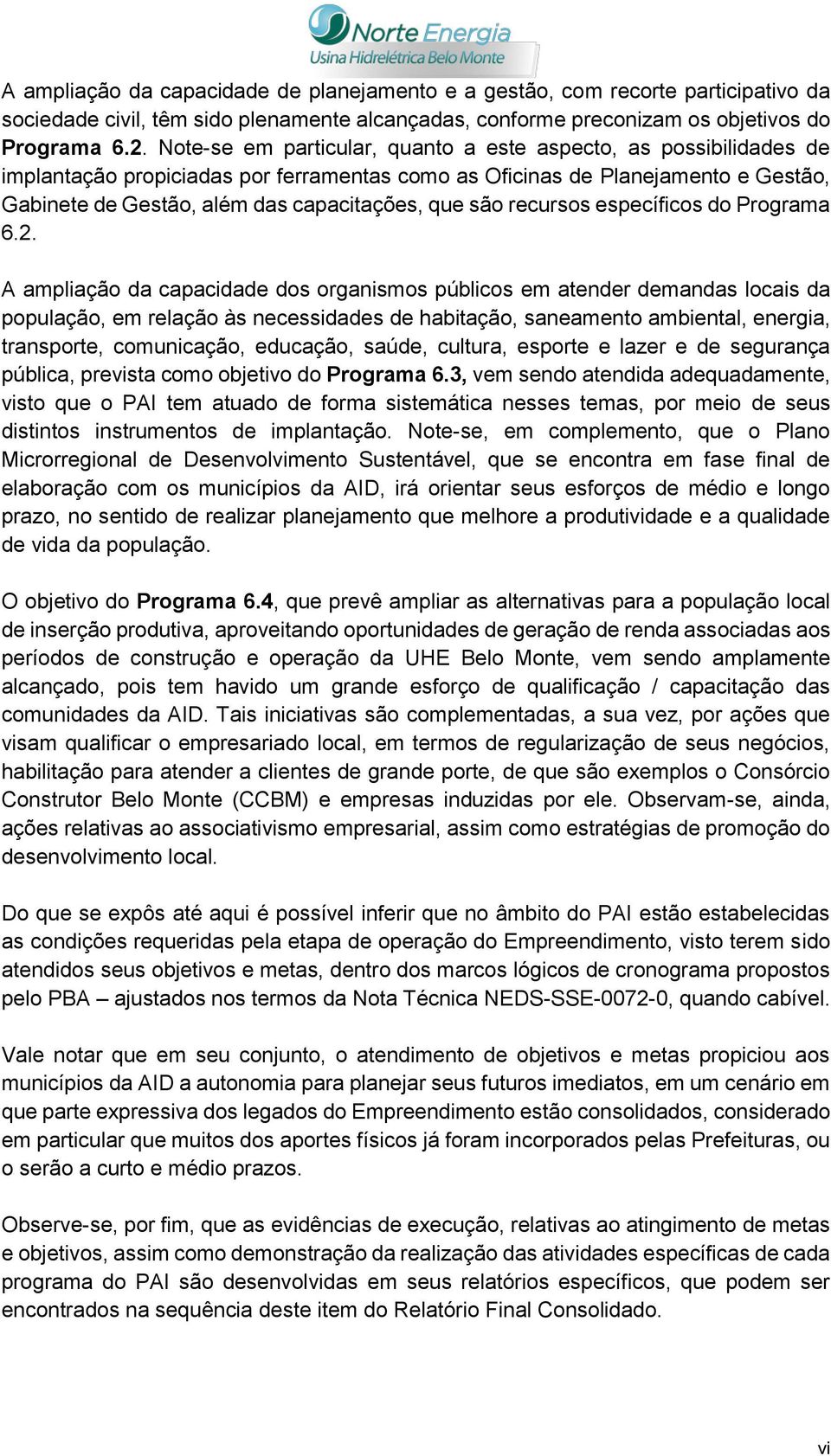 são recursos específicos do Programa 6.2.