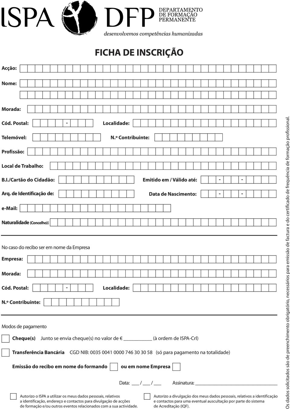 º Contribuinte: Modos de pagamento Cheque(s) Transferência Bancária Localidade: N.