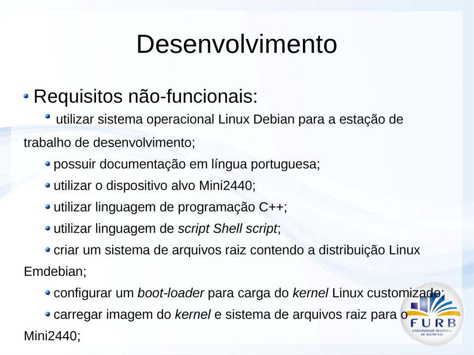 programação C++; utilizar linguagem de script Shell script; criar um sistema de arquivos raiz contendo a distribuição Linux