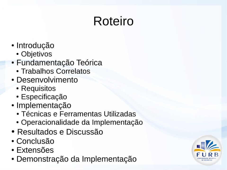 Técnicas e Ferramentas Utilizadas Operacionalidade da