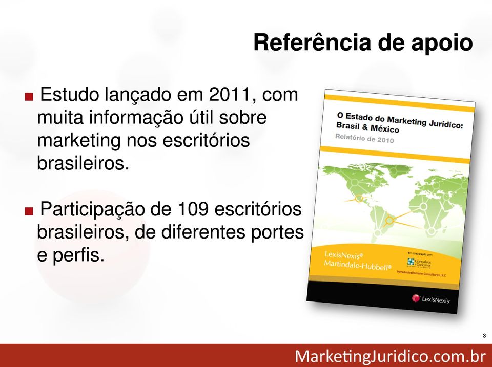 .participação de 109 escritórios brasileiros, de
