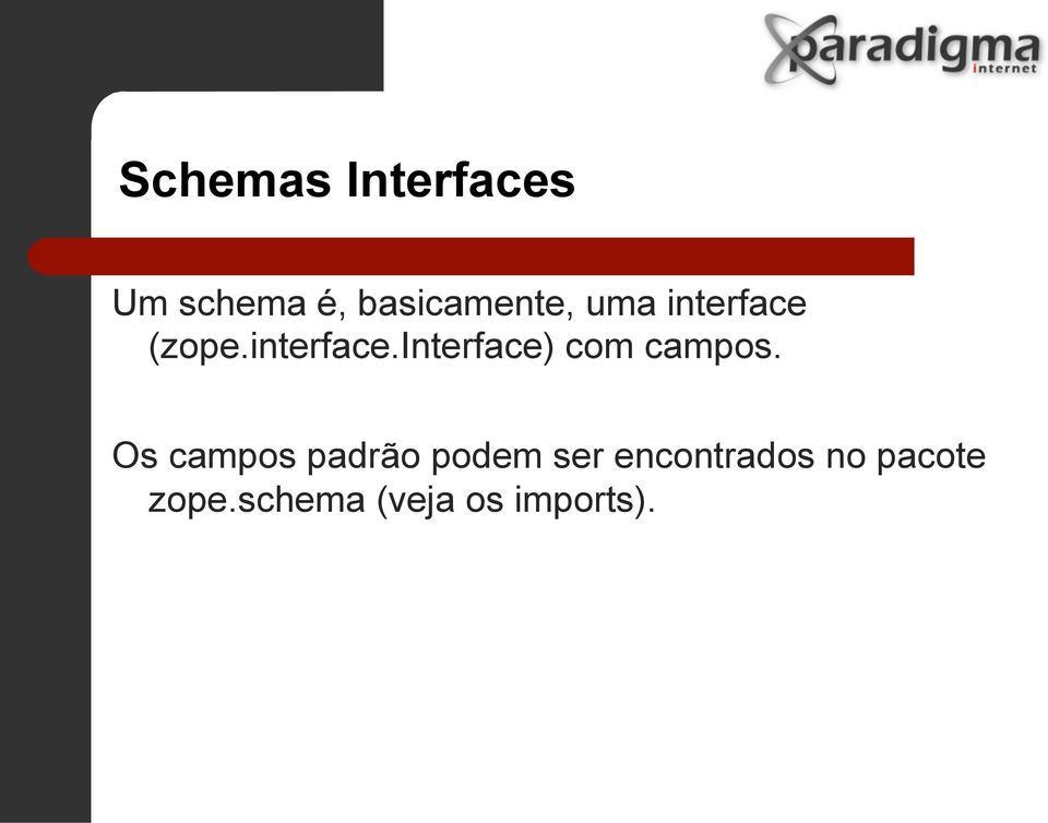 Os campos padrão podem ser encontrados no