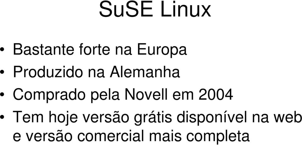 Novell em 2004 Tem hoje versão grátis
