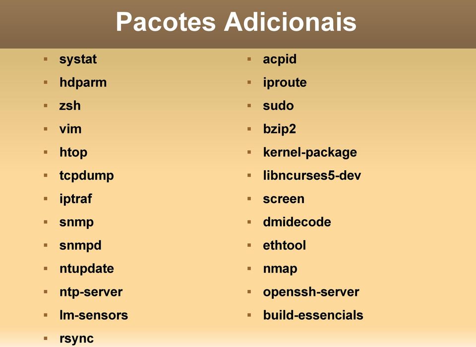 acpid iproute sudo bzip2 kernel-package libncurses5-dev