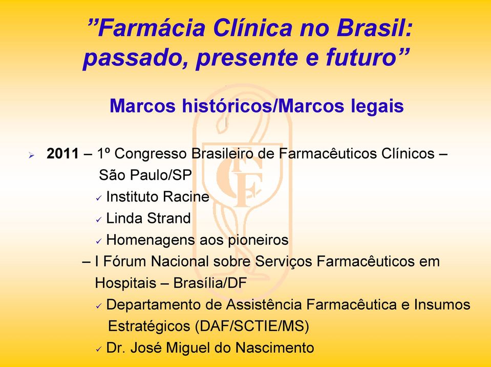 pineirs I Fórum Nacinal sbre Serviçs Farmacêutics em Hspitais Brasília/DF