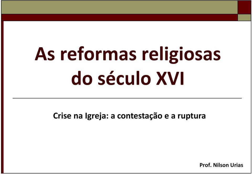 Igreja: a contestação e