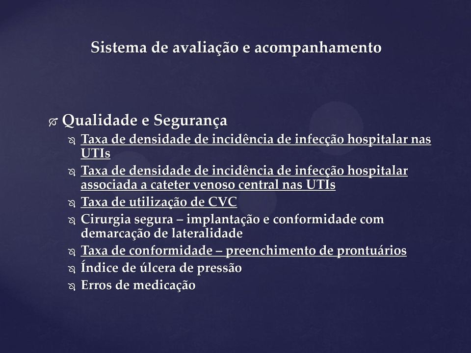 central nas UTIs Taxa de utilização de CVC Cirurgia segura implantação e conformidade com demarcação de