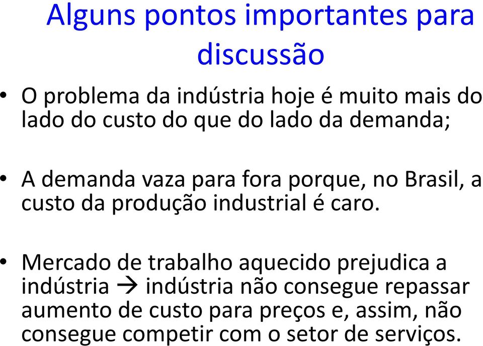 produção industrial é caro.