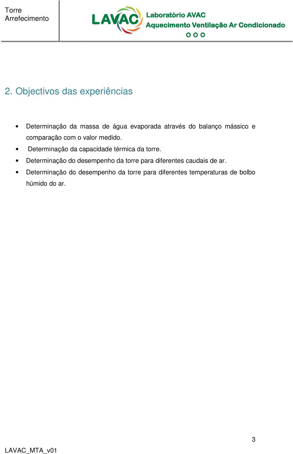 Determinação da capacidade térmica da torre.